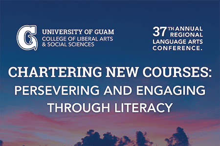 The committee of the University of Guam’s 37th Annual Regional Language Arts Conference (LAC) invite educators, administrators, and the community to attend and present at the Language Arts Conference