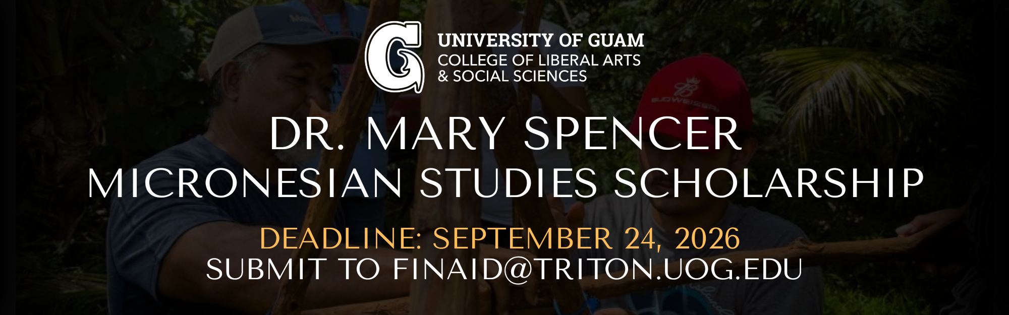 Click to learn more
DEADLINE: September 24, 2025 by 5:00 PM
For full eligibility requirements, please refer to the application packet. Submit your completed application in PDF format by e-mail to: finaid@triton.uog.edu with the subject line “Mary Spencer Scholarship”.